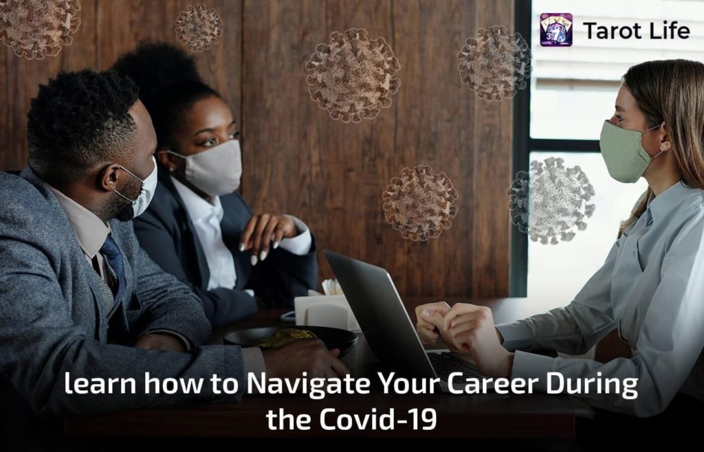 Learn How to Navigate Your Career During the Covid 19